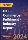 UK E-Commerce Fulfilment - Industry Report- Product Image