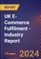 UK E-Commerce Fulfilment - Industry Report - Product Image