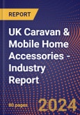 UK Caravan & Mobile Home Accessories - Industry Report- Product Image
