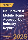 UK Caravan & Mobile Home Accessories - Industry Report- Product Image