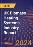 UK Biomass Heating Systems - Industry Report- Product Image