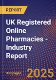 UK Registered Online Pharmacies - Industry Report- Product Image