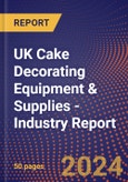UK Cake Decorating Equipment & Supplies - Industry Report- Product Image