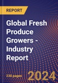 Global Fresh Produce Growers - Industry Report- Product Image