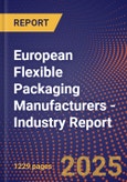 European Flexible Packaging Manufacturers - Industry Report- Product Image