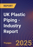 UK Plastic Piping - Industry Report- Product Image