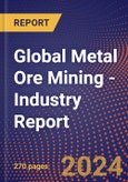Global Metal Ore Mining - Industry Report- Product Image