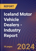 Iceland Motor Vehicle Dealers - Industry Report- Product Image