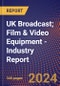 UK Broadcast; Film & Video Equipment - Industry Report - Product Image