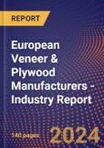 European Veneer & Plywood Manufacturers - Industry Report- Product Image