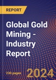Global Gold Mining - Industry Report- Product Image