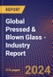 Global Pressed & Blown Glass - Industry Report - Product Image