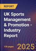 UK Sports Management & Promotion - Industry Report- Product Image