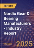 Nordic Gear & Bearing Manufacturers - Industry Report- Product Image