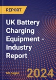UK Battery Charging Equipment - Industry Report- Product Image