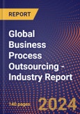 Global Business Process Outsourcing - Industry Report- Product Image