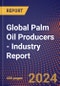 Global Palm Oil Producers - Industry Report - Product Image