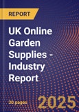 UK Online Garden Supplies - Industry Report- Product Image