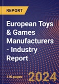 European Toys & Games Manufacturers - Industry Report- Product Image