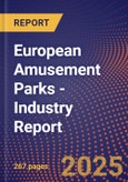 European Amusement Parks - Industry Report- Product Image