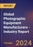 Global Photographic Equipment Manufacturers - Industry Report- Product Image