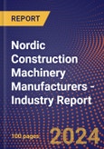 Nordic Construction Machinery Manufacturers - Industry Report- Product Image
