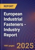 European Industrial Fasteners - Industry Report- Product Image