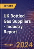 UK Bottled Gas Suppliers - Industry Report- Product Image