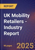 UK Mobility Retailers - Industry Report- Product Image