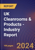 UK Cleanrooms & Products - Industry Report- Product Image