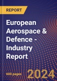 European Aerospace & Defence - Industry Report- Product Image
