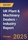 UK Plant & Machinery Dealers - Industry Report- Product Image