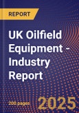 UK Oilfield Equipment - Industry Report- Product Image