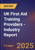 UK First Aid Training Providers - Industry Report- Product Image