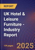 UK Hotel & Leisure Furniture - Industry Report- Product Image