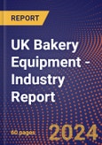 UK Bakery Equipment - Industry Report- Product Image