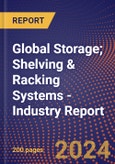 Global Storage; Shelving & Racking Systems - Industry Report- Product Image