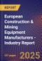 European Construction & Mining Equipment Manufacturers - Industry Report - Product Thumbnail Image