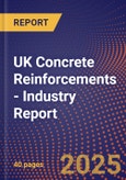 UK Concrete Reinforcements - Industry Report- Product Image