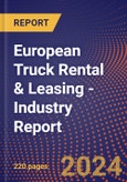 European Truck Rental & Leasing - Industry Report- Product Image