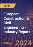 European Construction & Civil Engineering - Industry Report- Product Image
