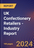 UK Confectionery Retailers - Industry Report- Product Image