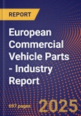 European Commercial Vehicle Parts - Industry Report- Product Image