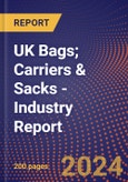 UK Bags; Carriers & Sacks - Industry Report- Product Image