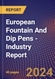 European Fountain And Dip Pens - Industry Report- Product Image