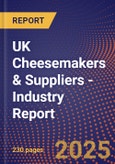 UK Cheesemakers & Suppliers - Industry Report- Product Image