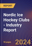 Nordic Ice Hockey Clubs - Industry Report- Product Image