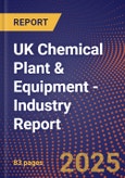 UK Chemical Plant & Equipment - Industry Report- Product Image