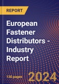 European Fastener Distributors - Industry Report- Product Image