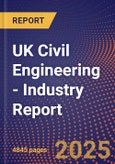 UK Civil Engineering - Industry Report- Product Image